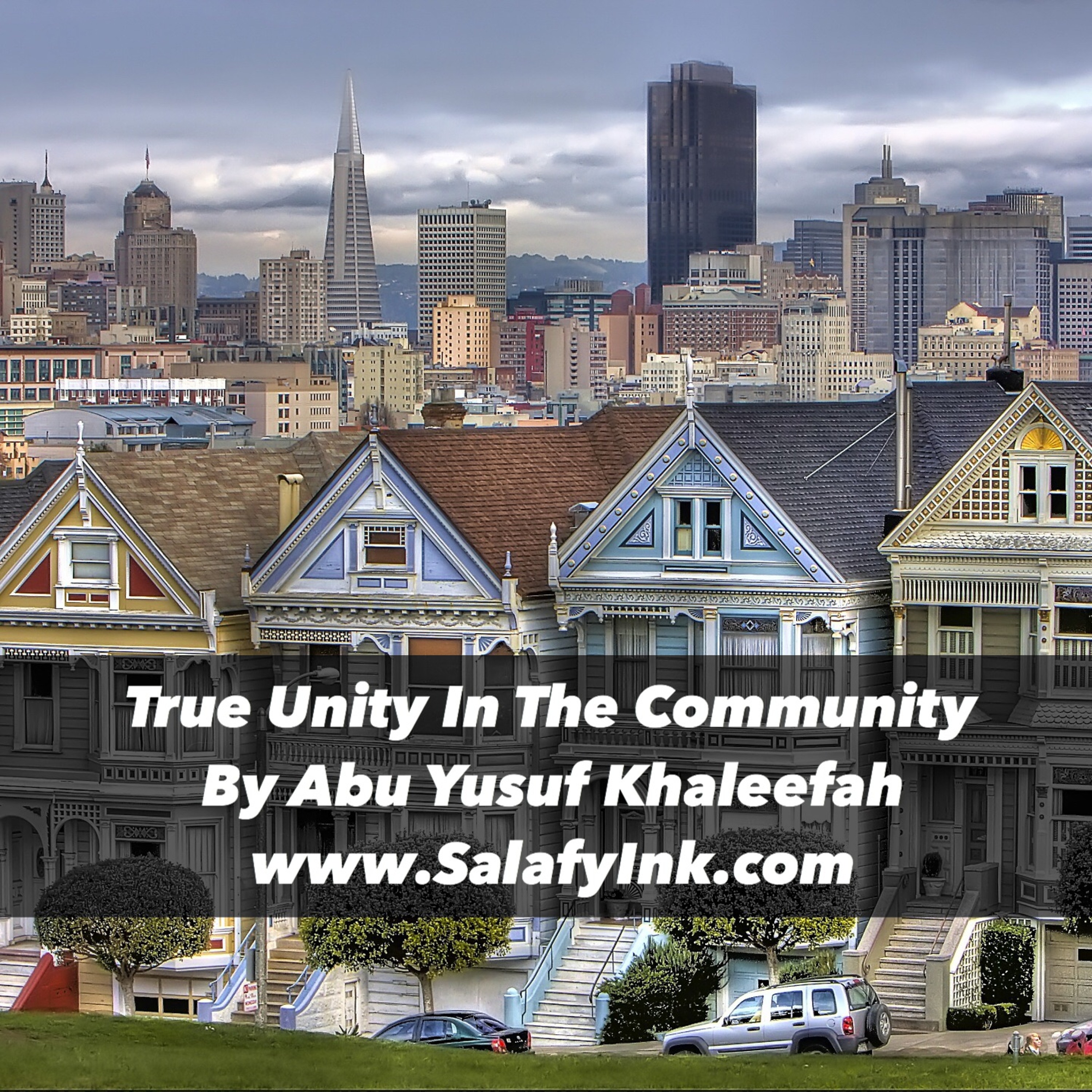 True Unity In The Community By Abu Yusuf Khaleefah episode artwork