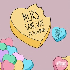 MURS - Same Way ft Tech N9ne