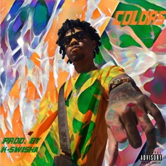 Colors (Prod. by K-Swisha)