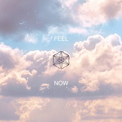 FEEL NOW