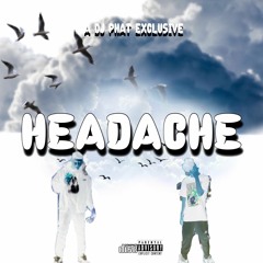 HEADACHE W/ WEELER (prod. Lxnleyboy) [@DJPHATTT EXCLUSIVE]