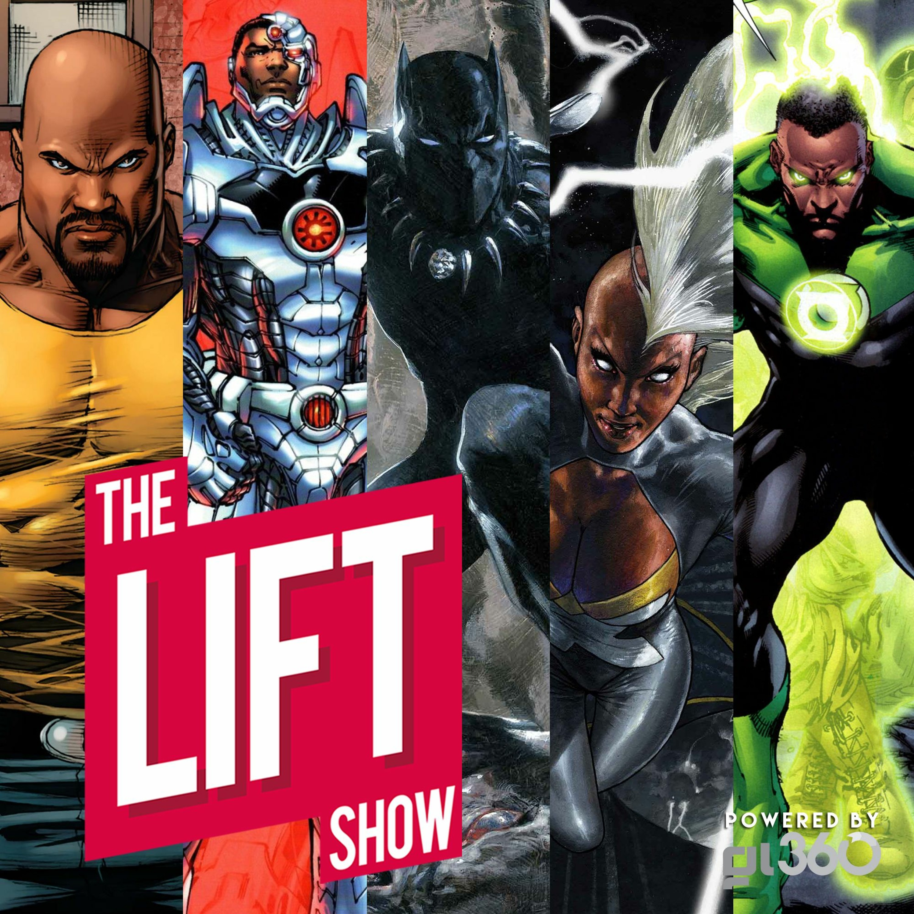 #TheLiftShow 33 - Who is in your top five #BlackSuperHeroes? episode artwork