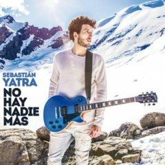 No Hay Nadie Mas - Sebastian Yatra (Cover)