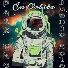 En Orbita Patxeko & Juanjo Solo Febrero 2018 By La Reunión