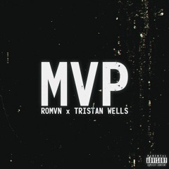MVP (Produced by Tristan Wells)