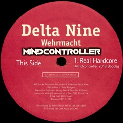 Delta 9 - Real Hardcore - Mindcontroller 2018 Bootleg *Update*