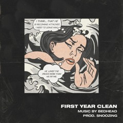 first year clean (prod. snoozing)