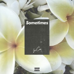 Sometimes (Prod. Lucas Casey)