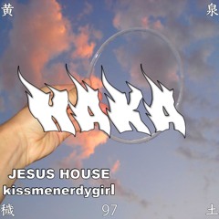 HAKA97 - JESUS HOUSE X Kissmenerdygirl - SWAGGER