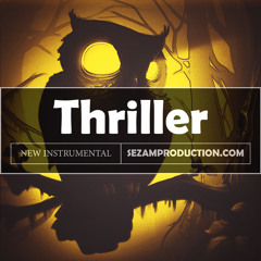 Thriller(Beat by Sezam Production)