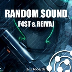 Random Sound - F4ST & Reivaj