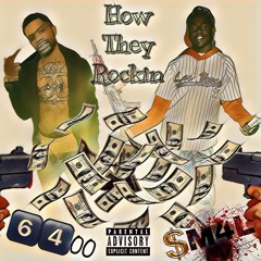 How They Rockin (6400Eazy x SM4L Phat)