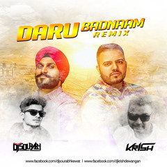 Daru Badnaam (Remix) - DJ Sourabh &  Krish Dewangan