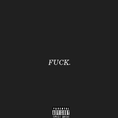 FUCK. (ft. White Noise and Toxic) (prod. Retnik)
