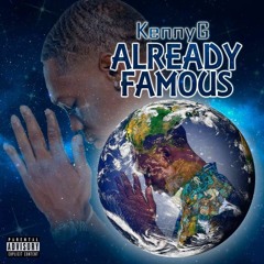 KennyG - Already Famous [Prod. By Asten Rey]