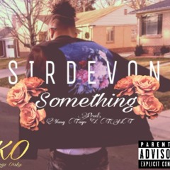 Something (EXPLICIT) FT TRINTY