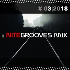 :: nitegrooves mix | Deep House, Tech House & Progressive House | 03/2018