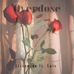 Overdose ft. Lais