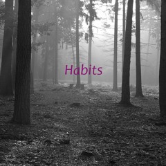 Habits Ft. Harro [Prod. DigitLix]