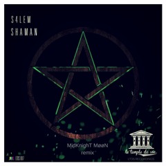 S4LEM - Shaman (MidKnighT MøøN remix)