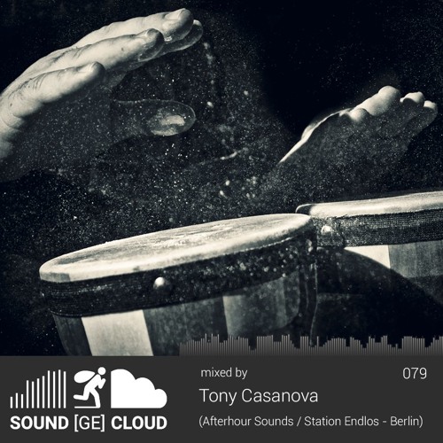 sound(ge)cloud 079 by Tony Casanova – We all have rhythm