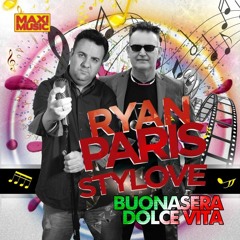 Ryan Paris & Stylove - Buonasera Dolce Vita