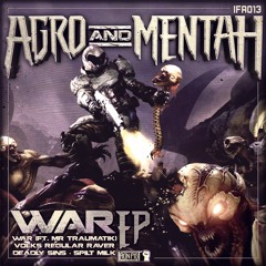 AGRO & MENTAH - WAR (FEATURING MR TRAUMATIK) **OUT NOW**