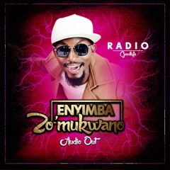 ENYIMBA Z'OMUKWANO - MOWZEY RADIO  (RIP KING RADIO)