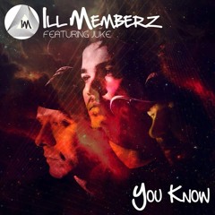 ILL Memberz - Juke - You Know (Original Mix)