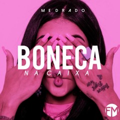 Medrado - Boneca na Caixa