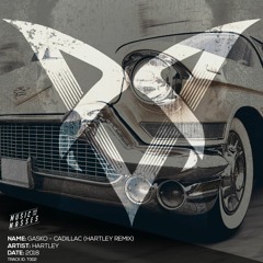 Gasko - Cadillac (Hartley Remix)