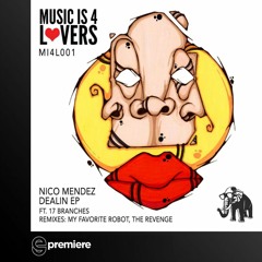 Premiere: Nico Mendez & 17 Branches - Money (My Favorite Robot Remix)- Music is 4 Lovers