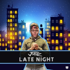 J Kaz - Late Night [2018]