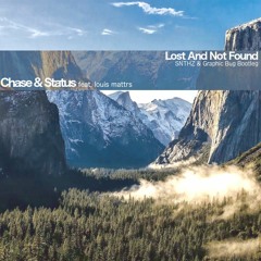 Chase & Status (feat. Louis Mattrs) - Lost And Not Found (SNTHZ & Graphic Bug Bootleg)