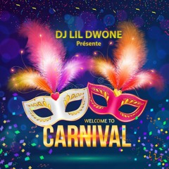 Welcome To Carnival By DJ LiL Dwone