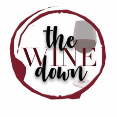 The Wine Down - EP 1 - LEVEL UP