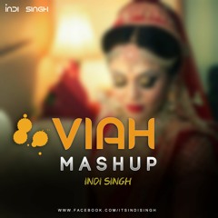 Viah Mashup - Indi Singh