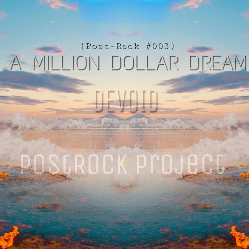 A Million Dollar Dream - (Post Rock #003)