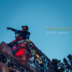 U Thinkin Bad (Usher/Frank Ocean Mashup)