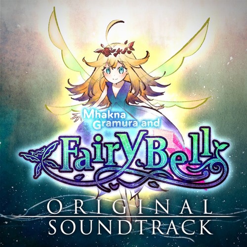 Mhakna Gramura and Fairy Bell Original Soundtrack Crossfade Demo