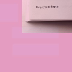I hope you're happy (Chapter 2/40)