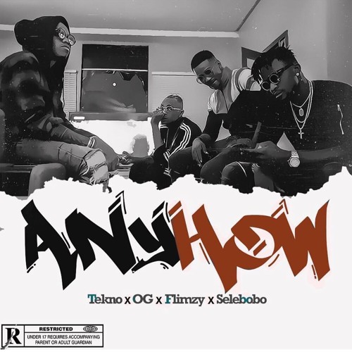 Any how - Tekno, Solebobo, OG flimz - Anyhow || topboardmusic.com