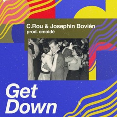get down w/ josephin bovién & omoidé