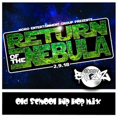 Return To Nebula-Old School Hip Hop Mix