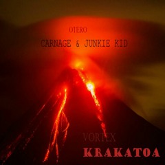 Carnage & Junkie Kid X Otero - Vortex Krakatoa [DonAtas Mashup] www.demodrop.com