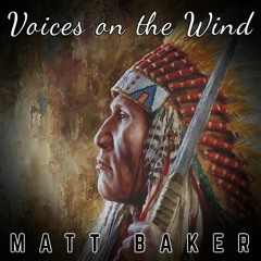 Matt Baker - Voices On The Wind
