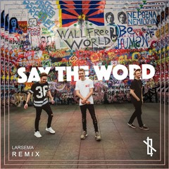 Ellis, Malarkey & Tom Westy - Say The Word (Larsema Remix) [Radio Mix]
