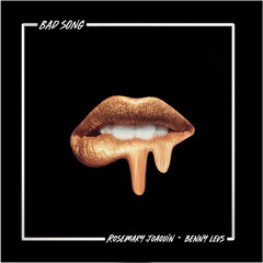 Rosemary Joaquin & Benny Levs - Bad Song