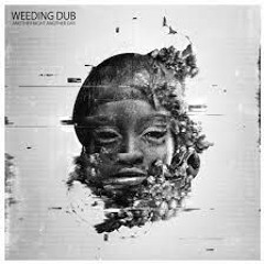 Weeding Dub - Mix