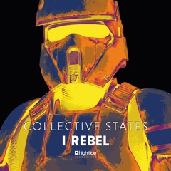 Collective States - I Rebel [FREE DOWNLOAD]